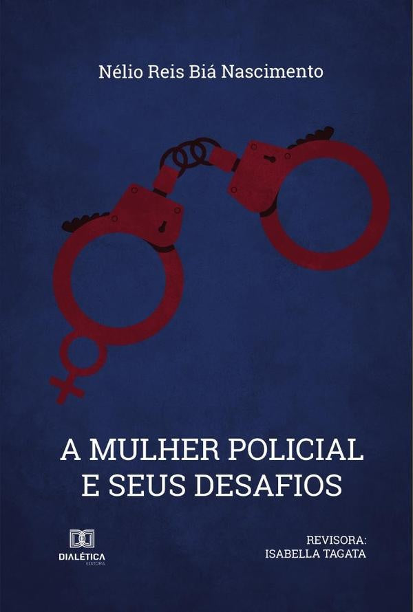 A Mulher Policial e seus Desafios | NelioReisBia Nascimento