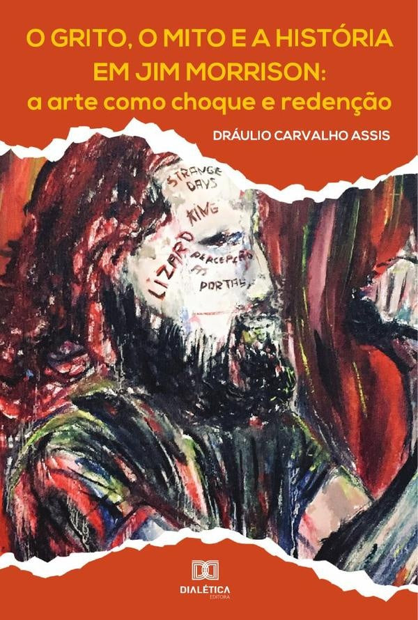 O grito, o mito e a historia em Jim Morrison | DraulioCarvalho Assis