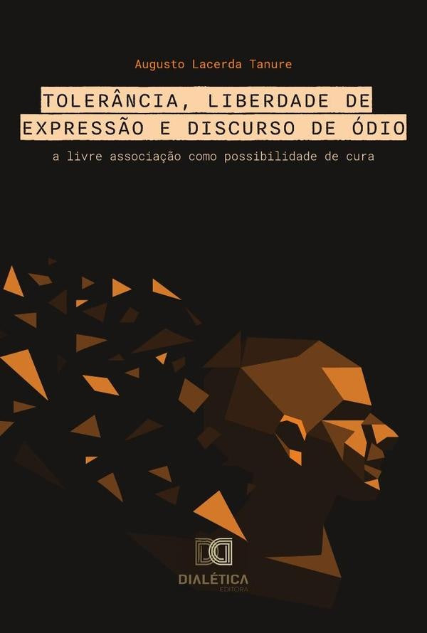 Toler?ncia, Liberdade de Express?o e Discurso de odio | AugustoLacerda Tanure