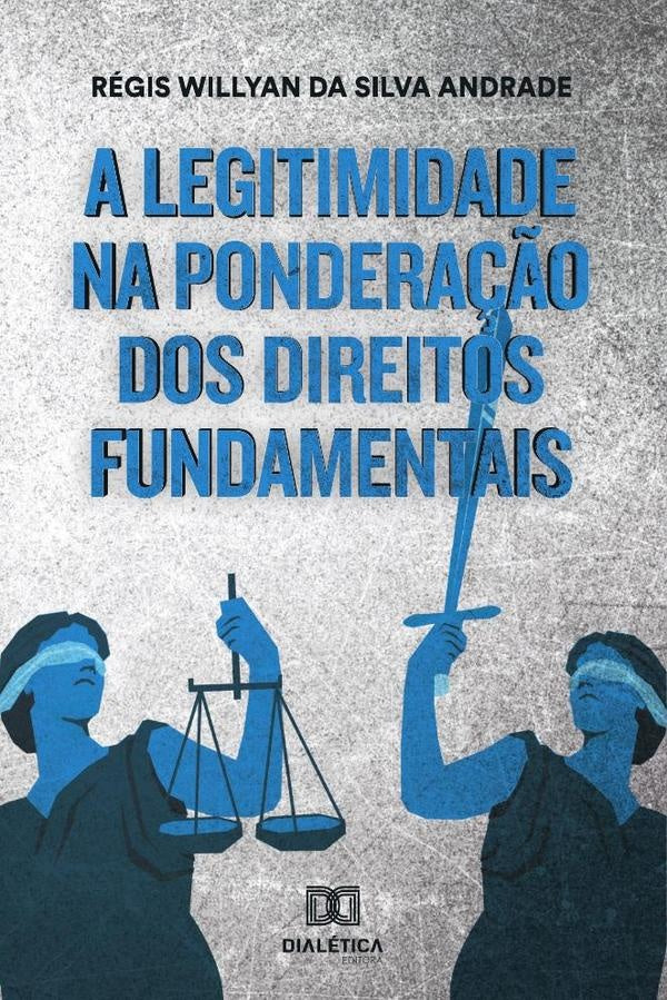 A legitimidade na pondera??o dos direitos fundamentais na esfera
administrativa em face da teoria d | RegisWillyandaSilva Andrade