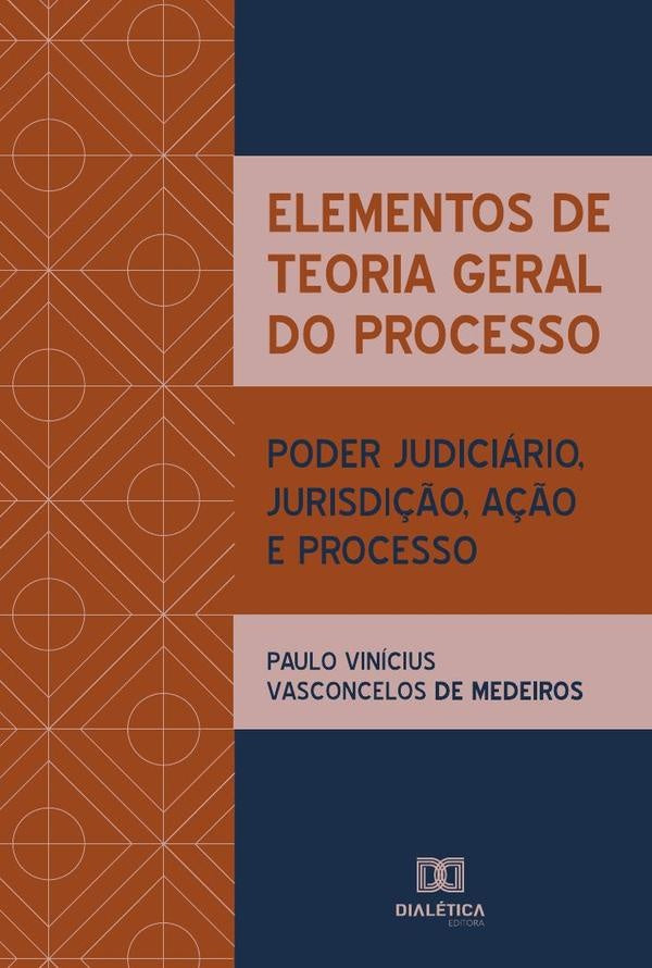 Elementos de Teoria Geral do Processo | PauloViniciusVasconcelosde Medeir