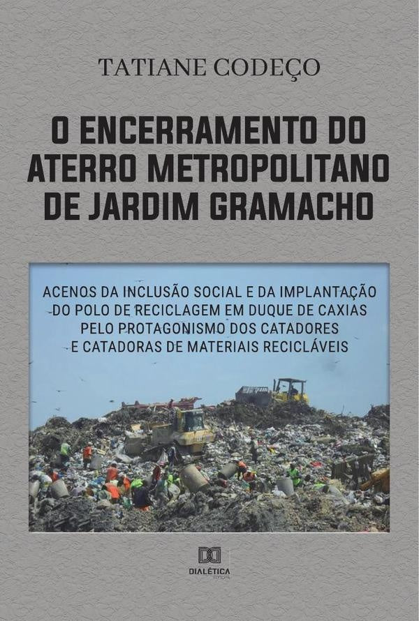 O encerramento do aterro metropolitano de Jardim Gramacho | TatianeSoaresdaCunha Code?o
