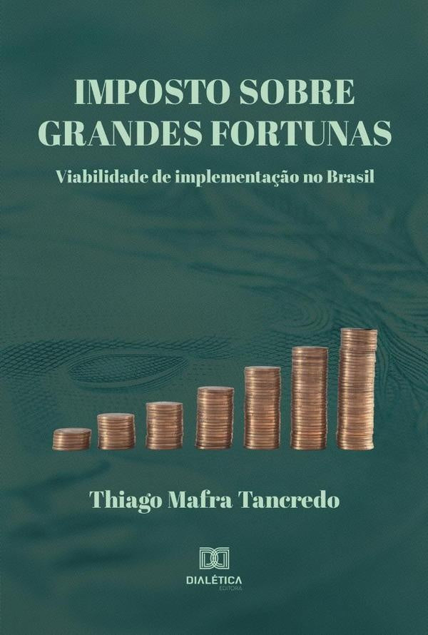 Imposto Sobre Grandes Fortunas | ThiagoMafra Tancredo
