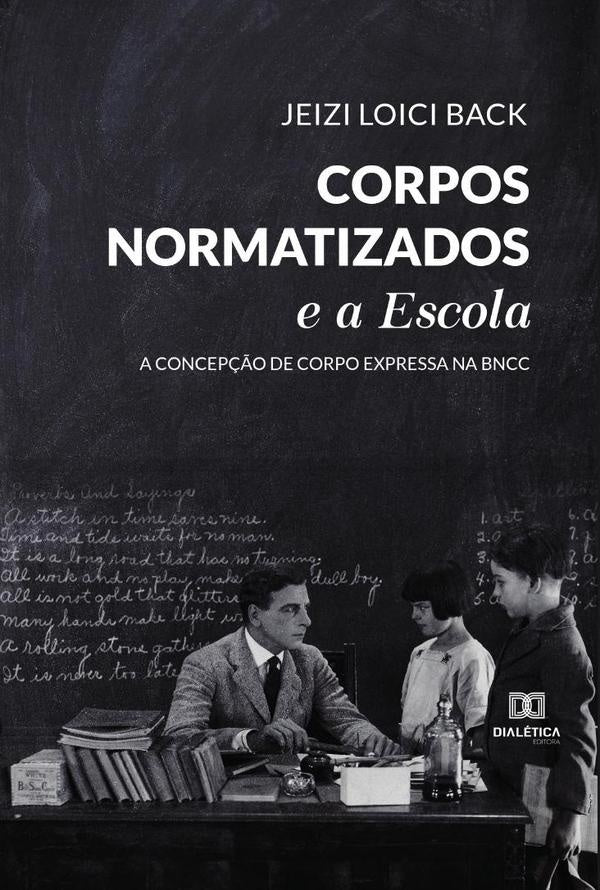 Corpos Normatizados e a Escola | JeiziLoici Back