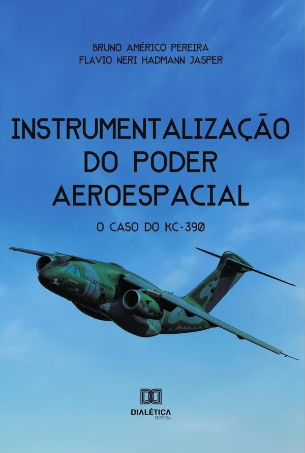 Instrumentaliza??o do Poder Aeroespacial | BrunoAmerico Pereira