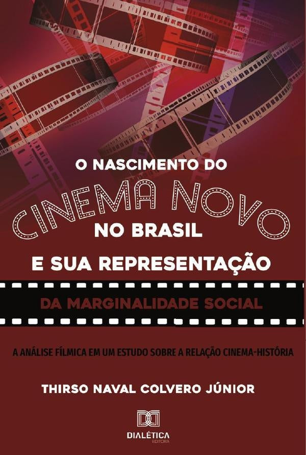 O nascimento do Cinema Novo no Brasil e sua representa??o da Marginalidade Social | ThirsoNavalColvero Junior