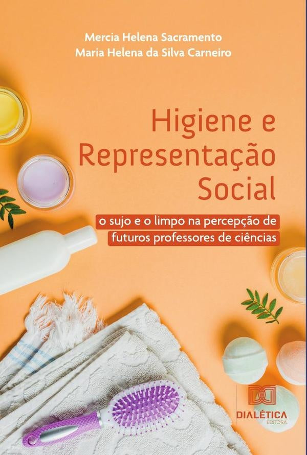 Higiene e Representa??o Social | MerciaHelena Sacramento