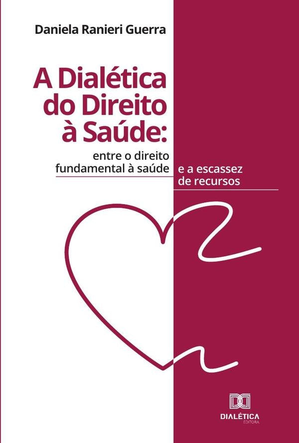 A dialetica do direito ? saude | DanielaRanieri Guerra