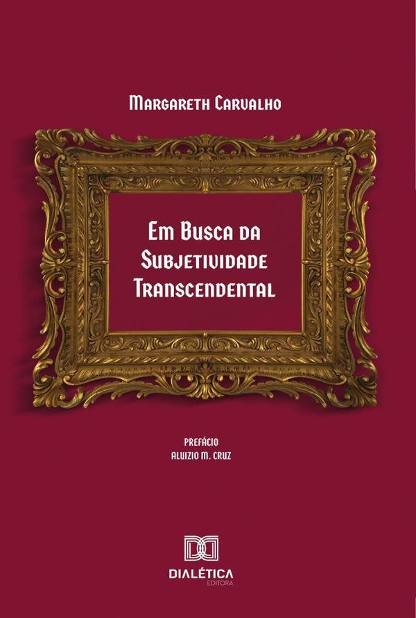 Em busca da subjetividade transcendental | MargarethMariaMendes Carvalho