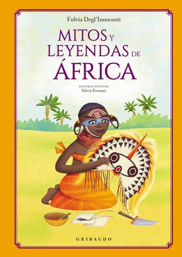 Mitos y leyendas de África | Fulvia DeglInnocenti