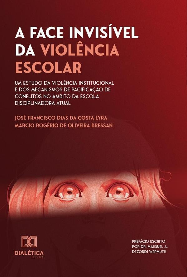 A Face Invisivel da Viol?ncia Escolar | JoseFranciscoDiasdaCosta Lyra