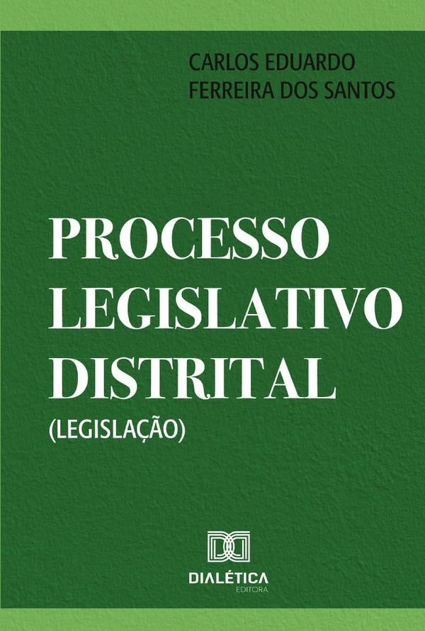 Processo Legislativo Distrital (Legisla??o) | CarlosEduardoFerreirados Santos