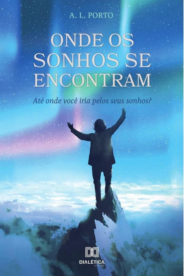 Onde os sonhos se encontram | Ant?nioLucas Porto