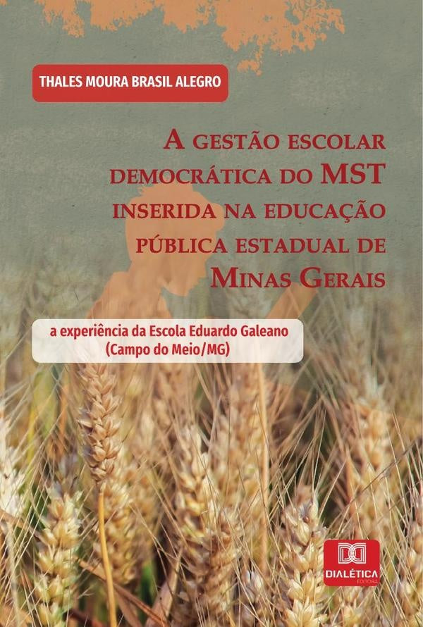 A gest?o escolar democratica do MST inserida na educa??o publica estadual de Minas Gerais | ThalesMouraBrasil Alegro.