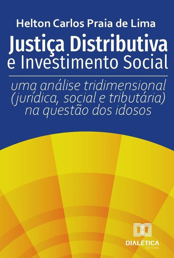 Justi?a Distributiva e Investimento Social | HeltonCarlosPraiade Lima.