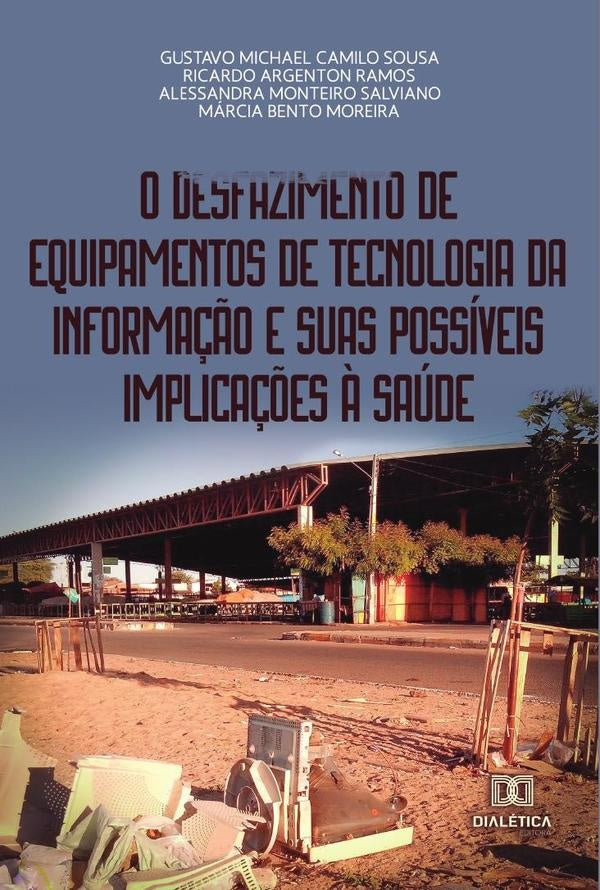 O desfazimento de equipamentos de tecnologia da informa??o e suas possiveis implica??es ? saude | GustavoMichaelCamilo Sousa