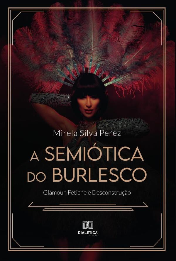 A Semiotica do Burlesco | MirelaSilva Perez