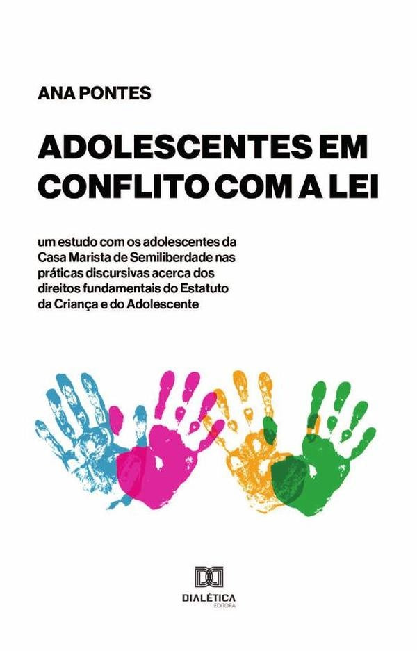 Adolescentes em conflito com a lei um estudo com os adolescentes da Casa Marista de Semiliberdade | AnaPauladeFarias Pontes