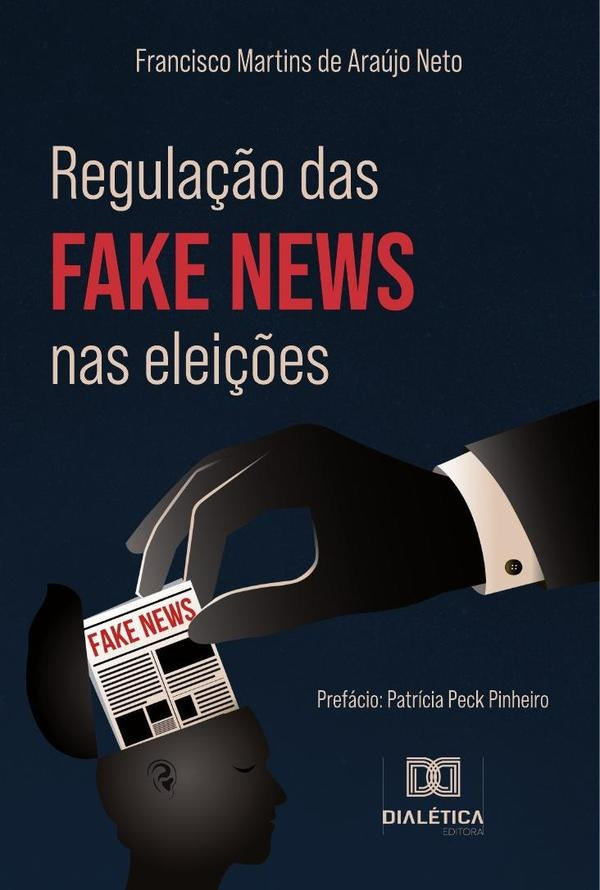 Regula??o das fake news nas elei??es | FranciscoMartinsdeAraujo Neto