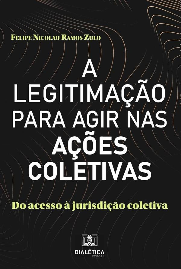 A Legitima??o para agir nas a??es coletivas | FelipeNicolauRamos Zulo.