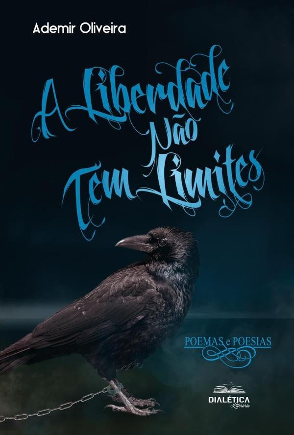 A liberdade n?o tem limites | Ademir Oliveira