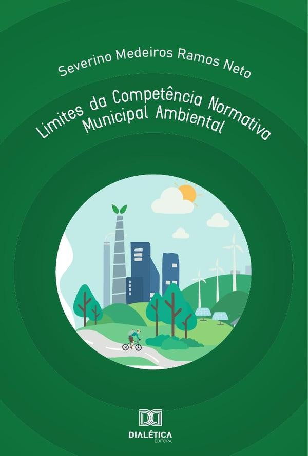 Limites da Compet?ncia Normativa Municipal Ambiental | SeverinoMedeirosRamos Neto