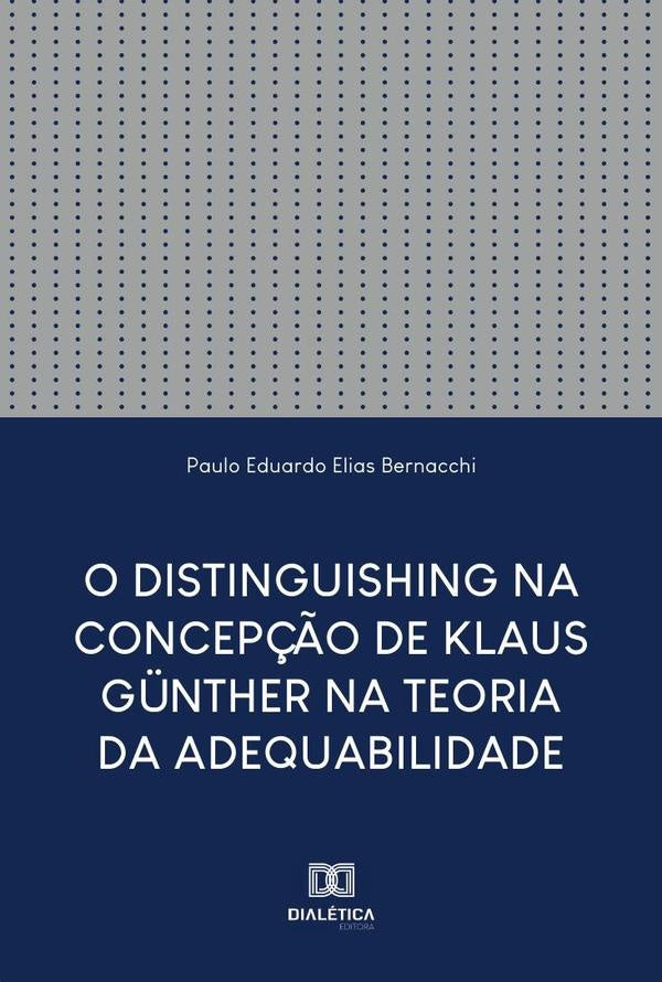 O Distinguishing na Concep??o de Klaus G?nther na Teoria da Adequabilidade | PauloEduardoElias Bernacchi