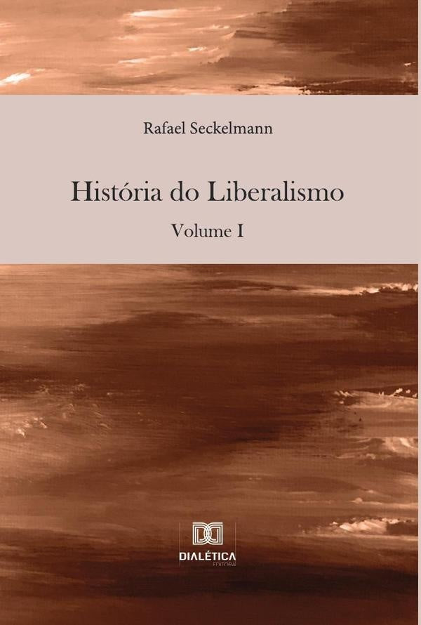 Historia do Liberalismo | RafaelAdalmoSilveira Seckelmann