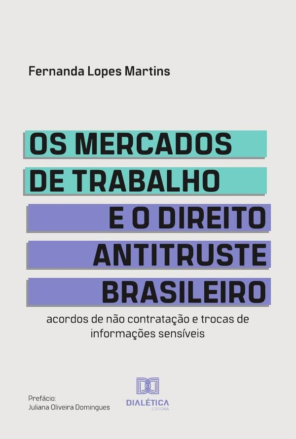 Os mercados de trabalho e o Direito Antitruste brasileiro | FernandaLopes Martins