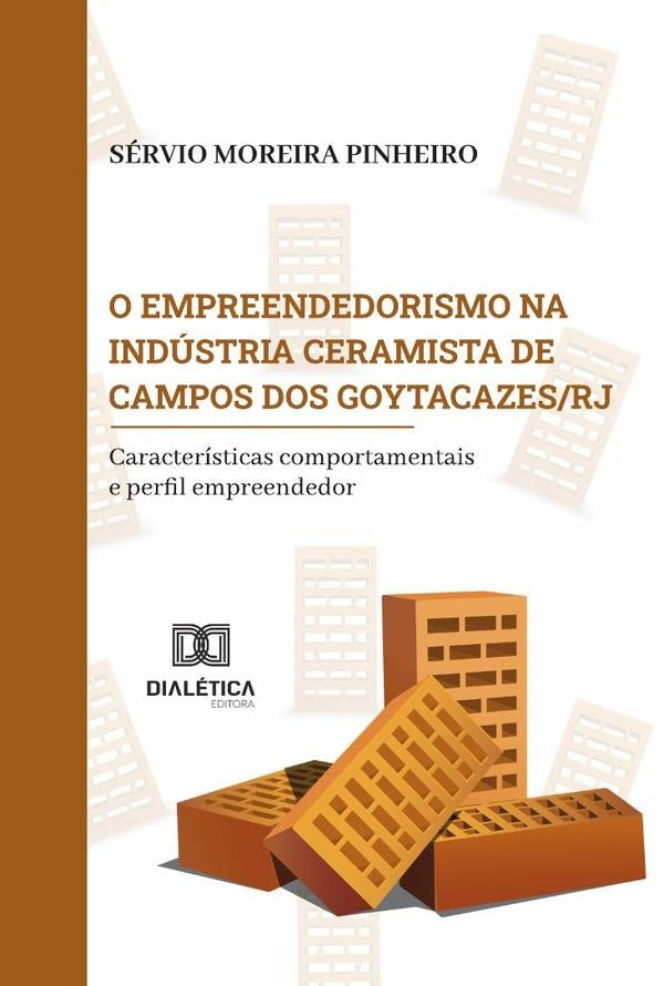 O empreendedorismo na industria ceramista de Campos dos Goytacazes/RJ | ServioMoreira Pinheiro