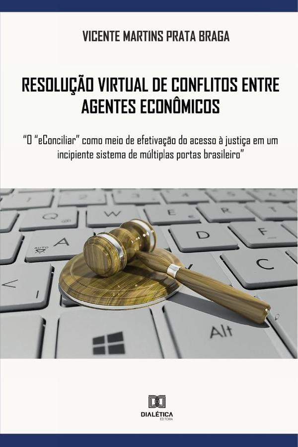 Resolu??o virtual de conflitos entre agentes econ?micos | VicenteMartinsPrata Braga