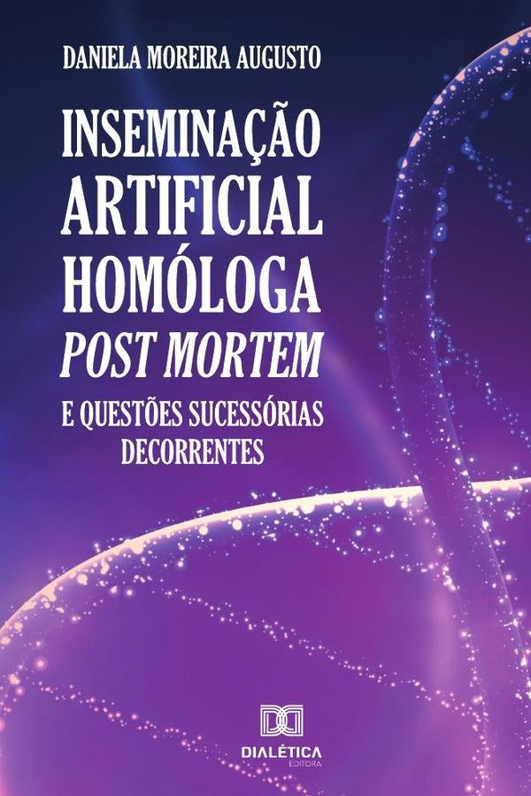 Insemina??o artificial homologa post mortem | DanielaMoreira Augusto