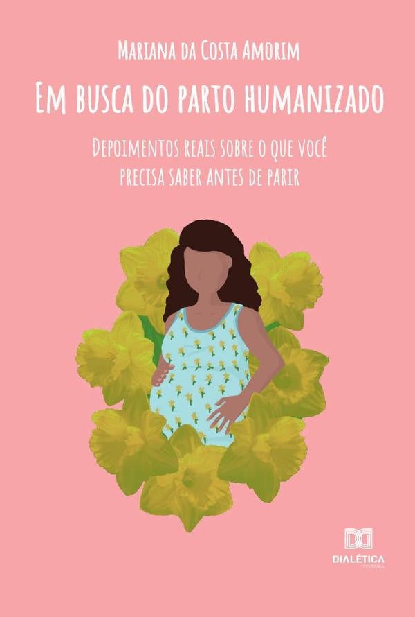 Em Busca do Parto Humanizado | MarianadaCosta Amorim