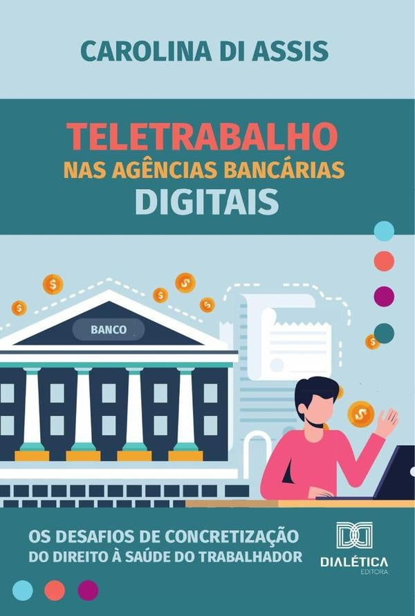 Teletrabalho nas ag?ncias bancarias digitais | CarolinaDi Assis