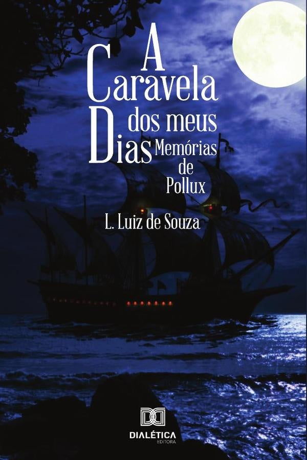 A caravela dos meus dias | LeonardoLuizdeSouza Silva