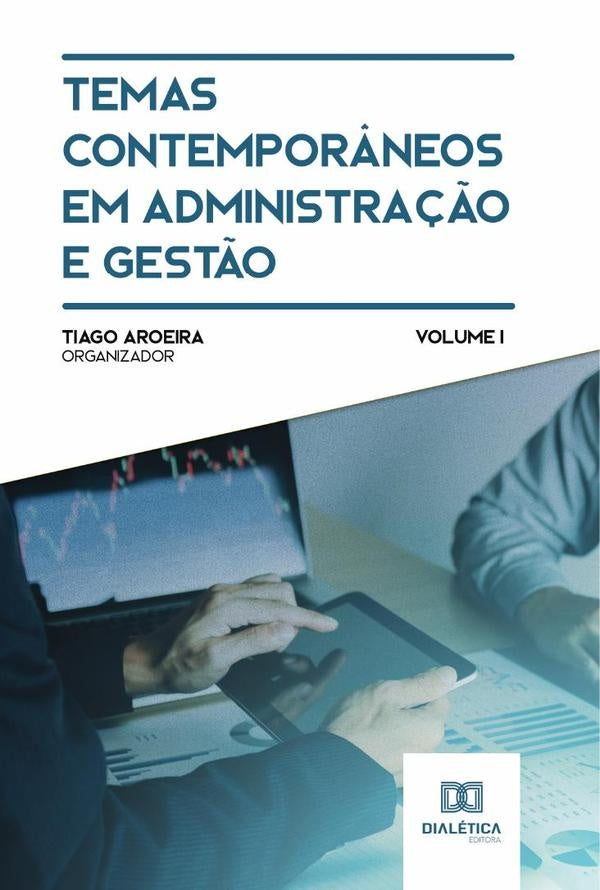Temas contempor?neos em administra??o e gest?o | Tiago Aroeira