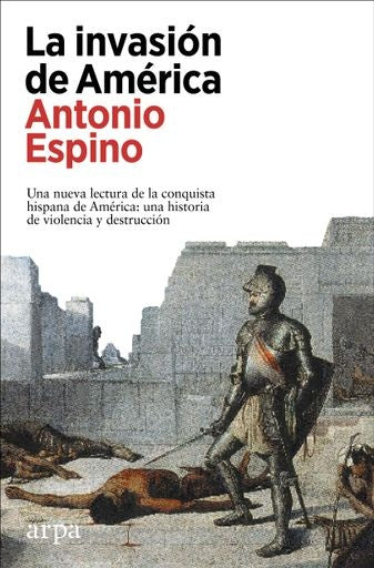 La invasión de América | Antonio Espino