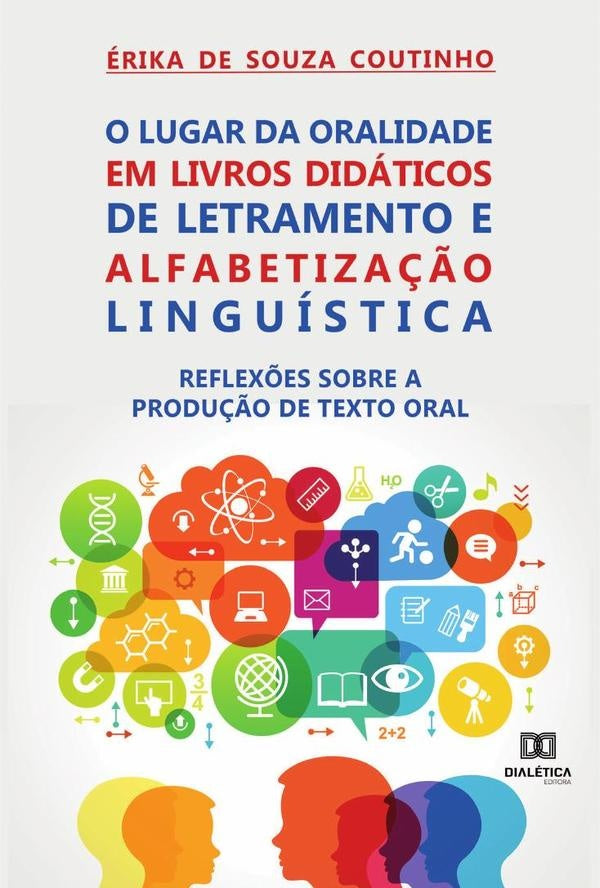 O Lugar da Oralidade em Livros Didaticos de Letramento e Alfabetiza??o Linguistica | ErikadeSouza Coutinho