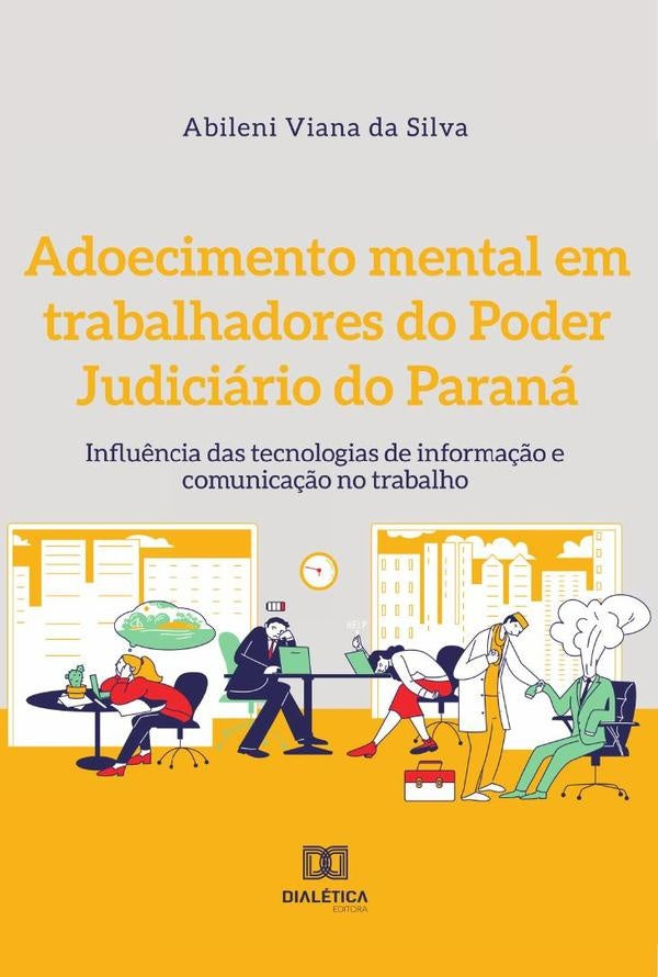 Adoecimento mental em trabalhadores do Poder Judiciario do Parana | Abileni Silva