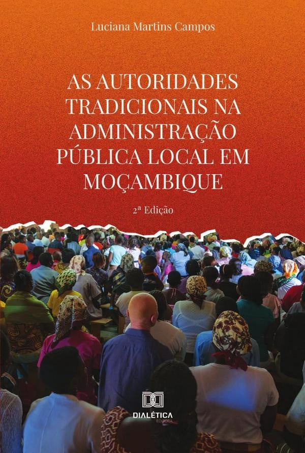 As autoridades tradicionais na administra??o publica local em Mo?ambique | LucianaMartins Campos