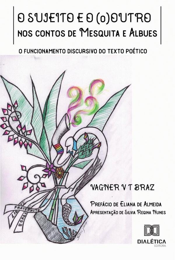 O sujeito e o (o)Outro nos contos de Mesquita e Albues | VagnerVainerTeixeira Braz