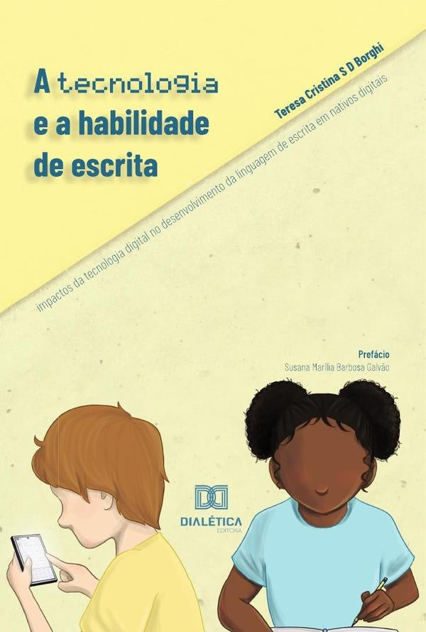 A tecnologia e a habilidade de escrita | TeresaCristinaSerraDamiano Borghi