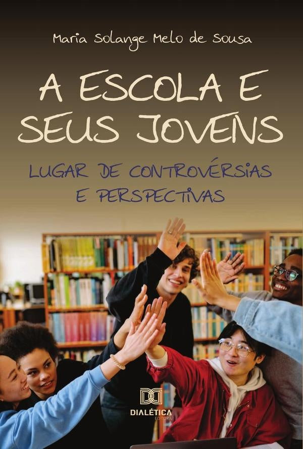 A escola e seus jovens | MariaSolangeMelode Sousa