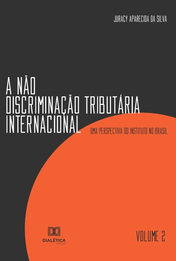 A n?o discrimina??o tributaria internacional - Volume 2 | JuracyAparecidada Silva
