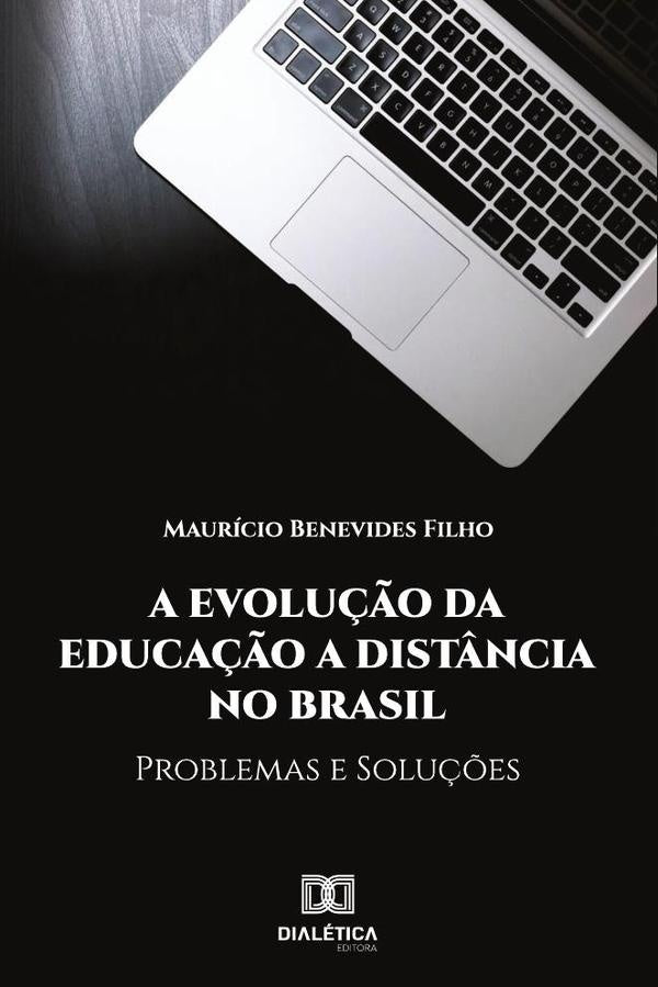 A Evolu??o da Educa??o ? Dist?ncia no Brasil: | MauricioBenevides Filho