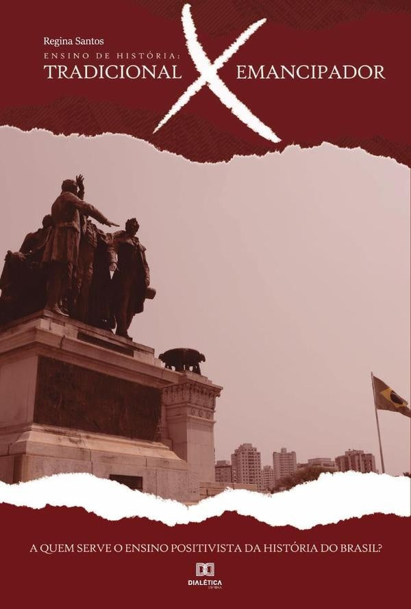 Ensino de Historia - Tradicional X Emancipador | Regina Santos
