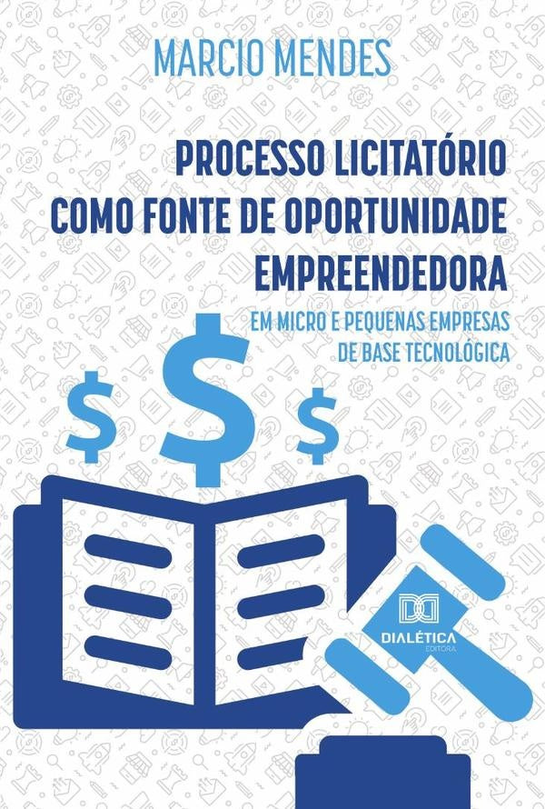 Processo Licitatorio como fonte de Oportunidade Empreendedora | MarcioLopes Mendes