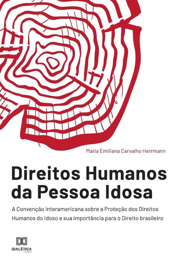 Direitos Humanos da Pessoa Idosa | MariaEmilianaCarvalho Herrmann