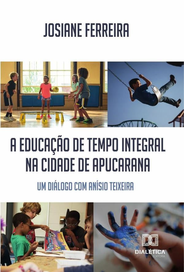 A educa??o de tempo integral na cidade de Apucarana | Josiane Ferreira