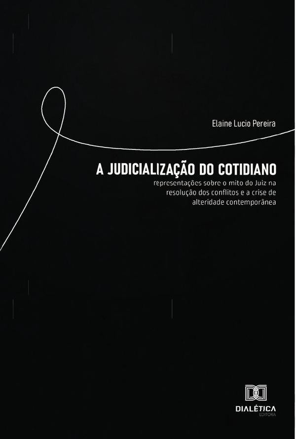 A Judicializa??o do Cotidiano | ElaineLucio Pereira